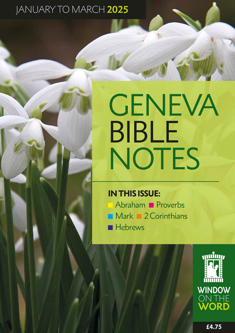 Geneva Bible Notes Jan - March 2025