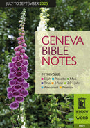 Geneva Bible Notes July - Sept 2025