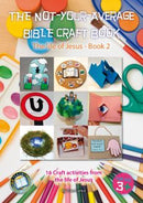 THE NOT-YOUR-AVERAGE BIBLE CRAFT BOOK 2