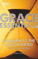 An Alarm to the Unconverted - Grace Essentials